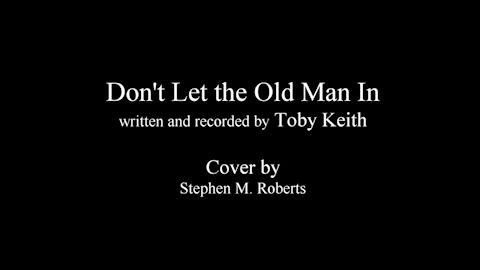 Don't Let the Old Man In